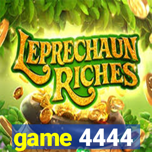 game 4444